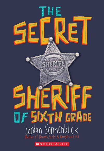 The Secret Sheriff Of Sixth Grade