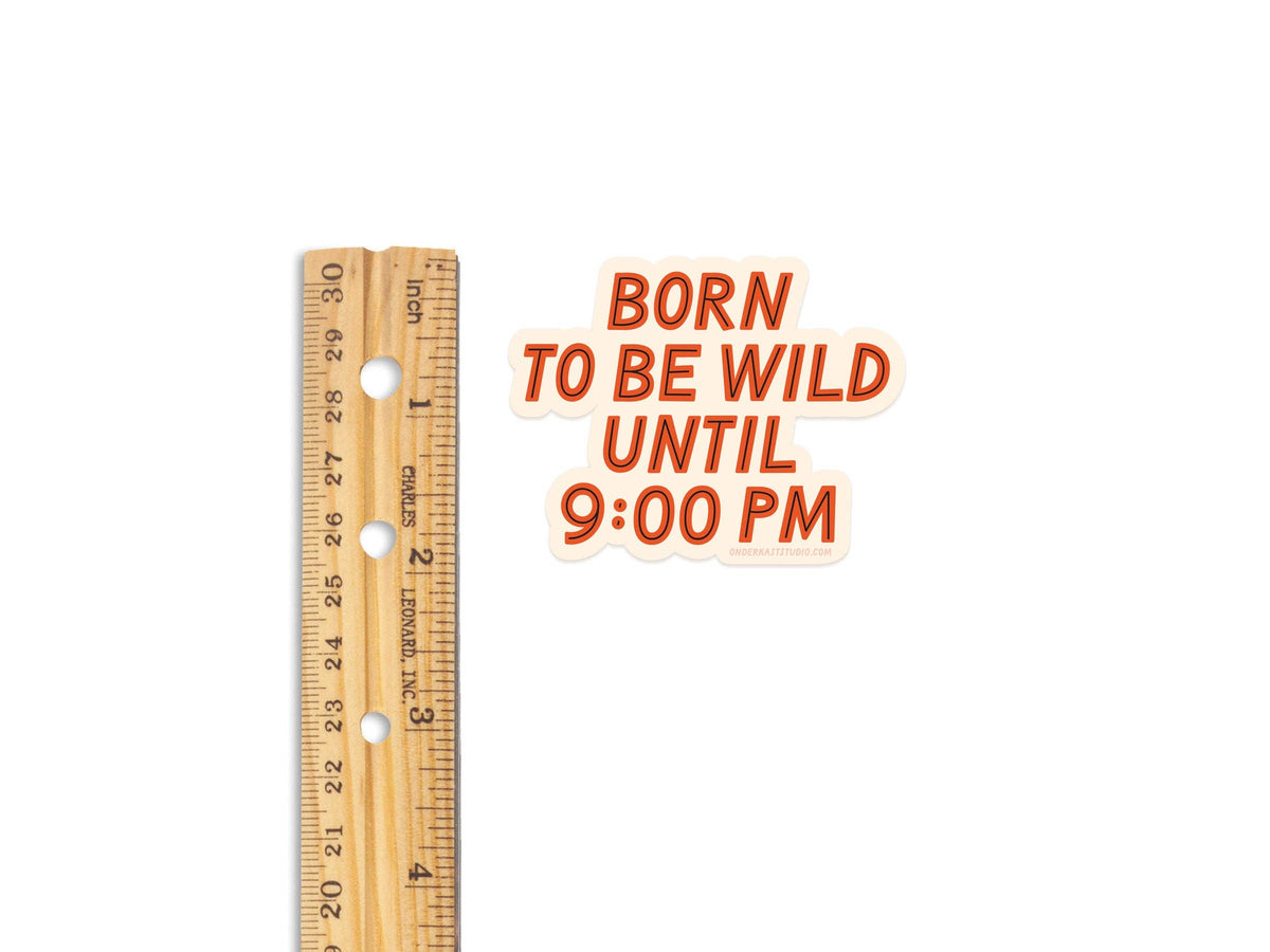 Born To Be Wild Sticker