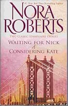 Waiting for Nick & Considering Kate
