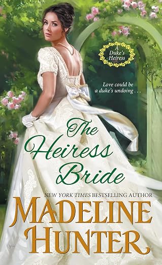 The Heiress Bride: A Thrilling Regency Romance with a Dash of Mystery (A Duke's Heiress Romance Book 3)
