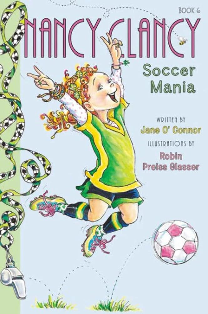Fancy Nancy: Nancy Clancy, Soccer Mania (Nancy Clancy, 6) cover image
