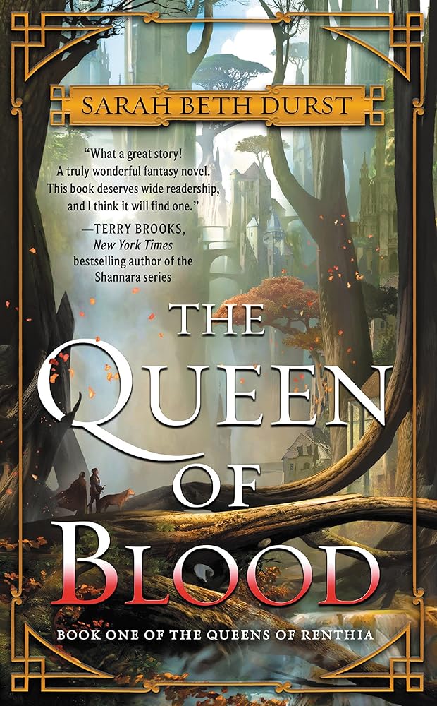 The Queen of Blood: From the Author of The Spellshop Comes a Tale of Magic, Spells, and a Young Woman's Fight to Defend Her World from Nature's Wrath. Enter a New Enchanted World! (Queens of Renthia) cover image