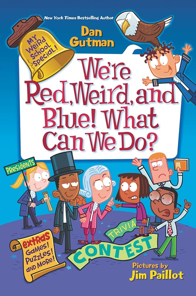 My Weird School Special: We’re Red, Weird, and Blue! What Can We Do? cover image