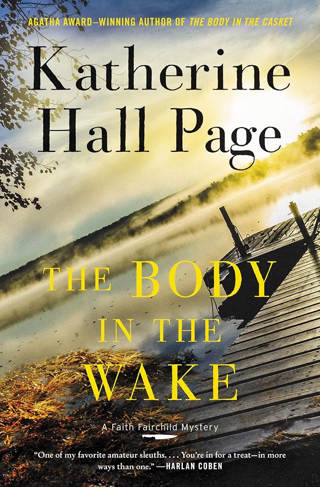 The Body in the Wake: A Culinary Amateur Sleuth Mystery – The 25th Faith Fairchild Adventure (Faith Fairchild Mysteries, 25) cover image