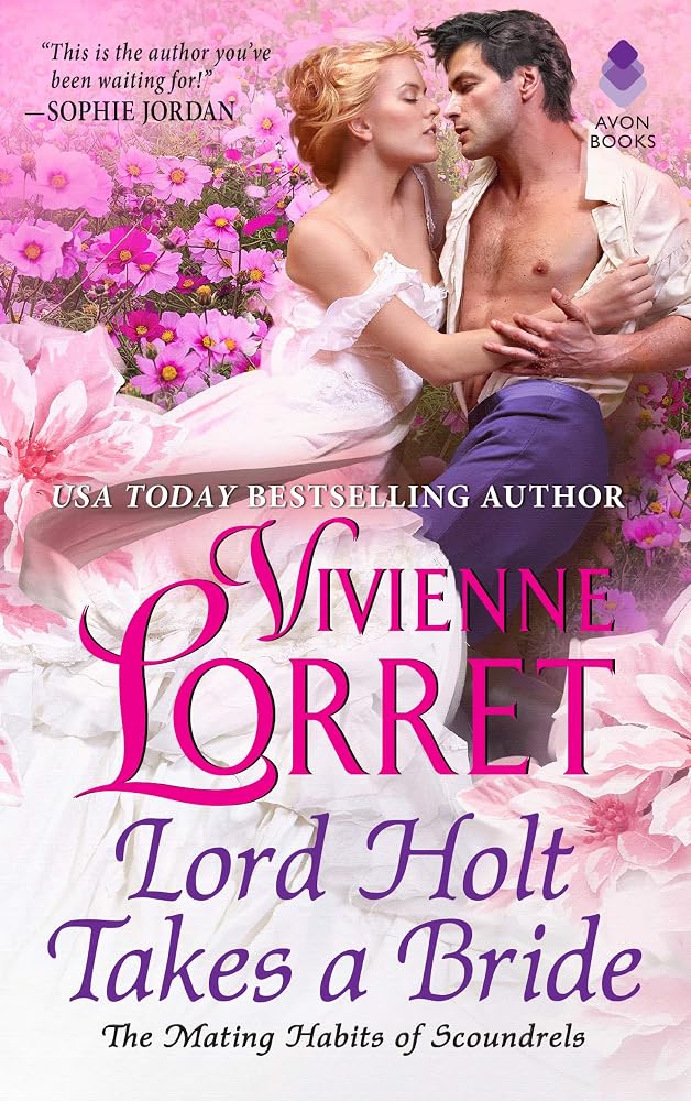 Lord Holt Takes a Bride: A Regency Historical Romance Novel (The Mating Habits of Scoundrels, 1) cover image