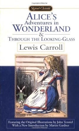 Alice's Adventures in Wonderland and Through the Looking Glass (Signet Classics) cover image