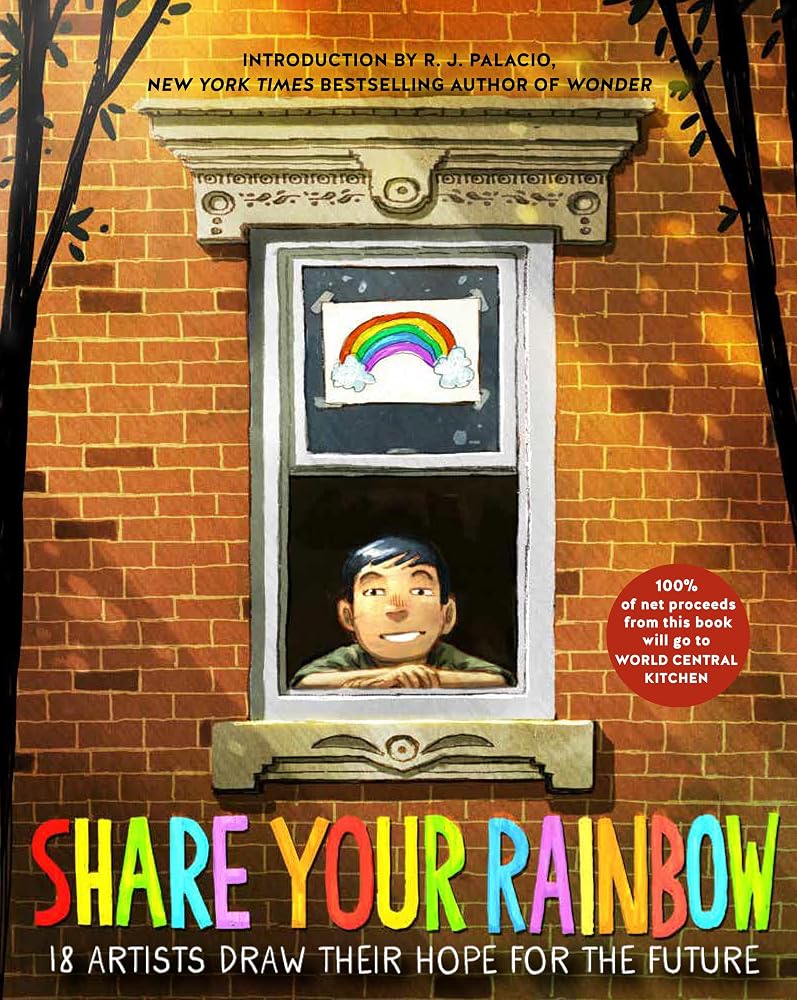 Share Your Rainbow: 18 Artists Draw Their Hope for the Future cover image