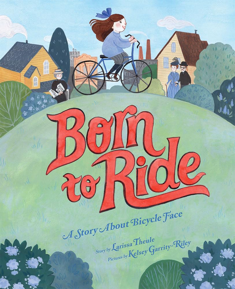 Born to Ride: A Story About Bicycle Face cover image
