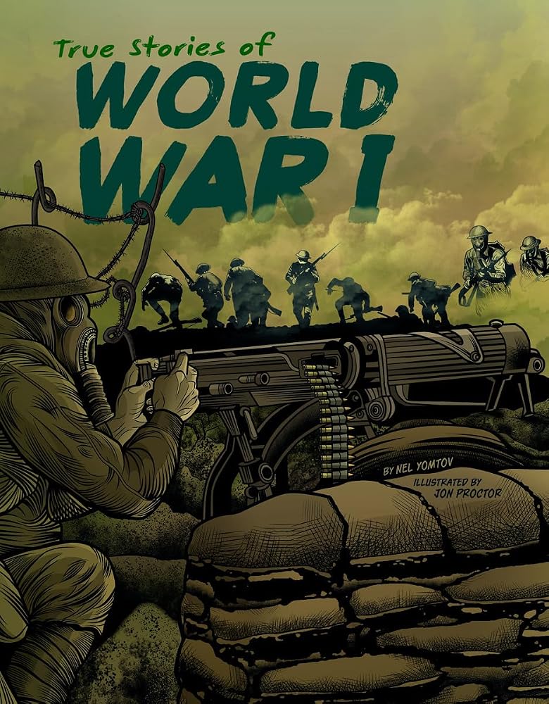 True Stories of World War I (Graphic Library: Stories of War) cover image