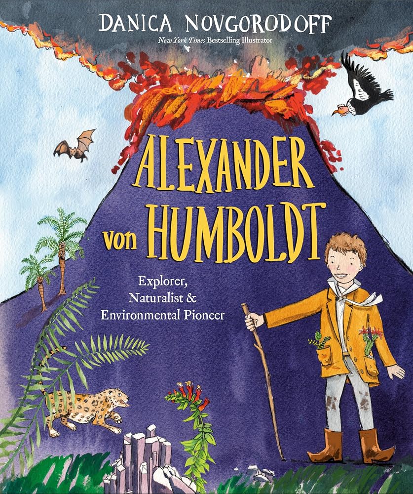 Alexander von Humboldt: Explorer, Naturalist & Environmental Pioneer cover image