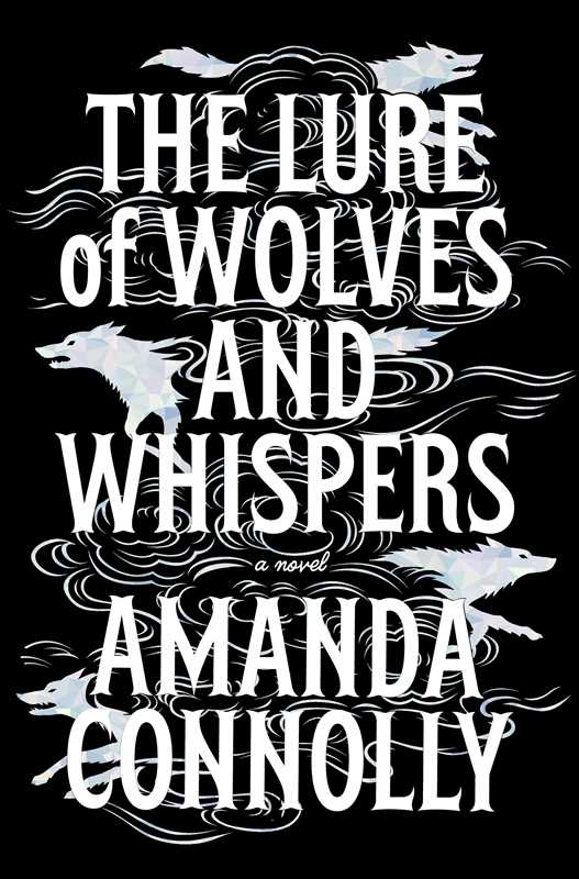 Lure of Wolves and Whispers by Amanda Connolly
