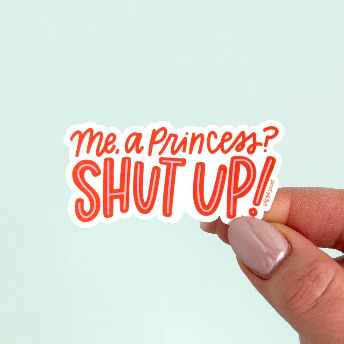 Me, A Princess? Decal Sticker