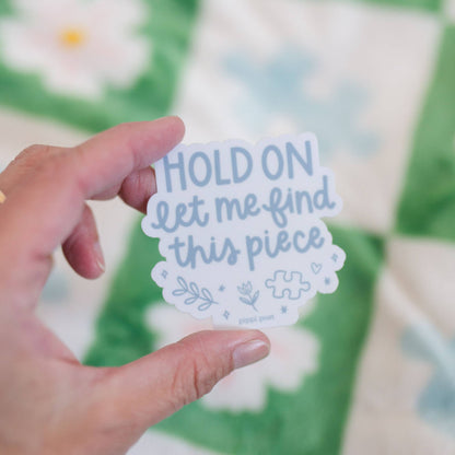 Hold On Let Me Find This Piece Puzzle Lover Decal Sticker