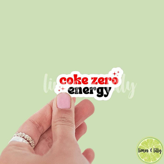 Cola Zero Energy Quote Sticker | Soda Sticker |  Girly