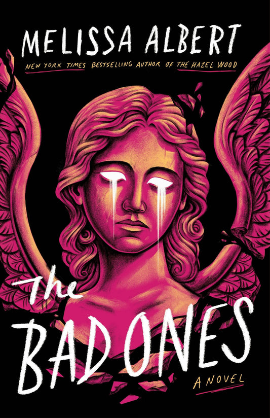Bad Ones: A Novel