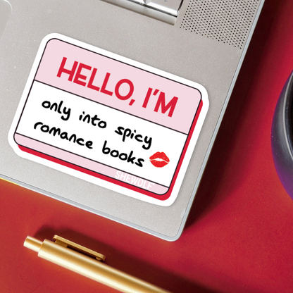 Sticker: Hello, I'm Only Into Spicy Romance Books Nametag