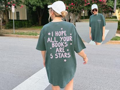 I hope All You Books Are 5 Stars Bookish Tshirt