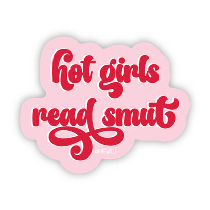 Sticker: Hot Girls Read Smut — Romance Book & Kindle Decal