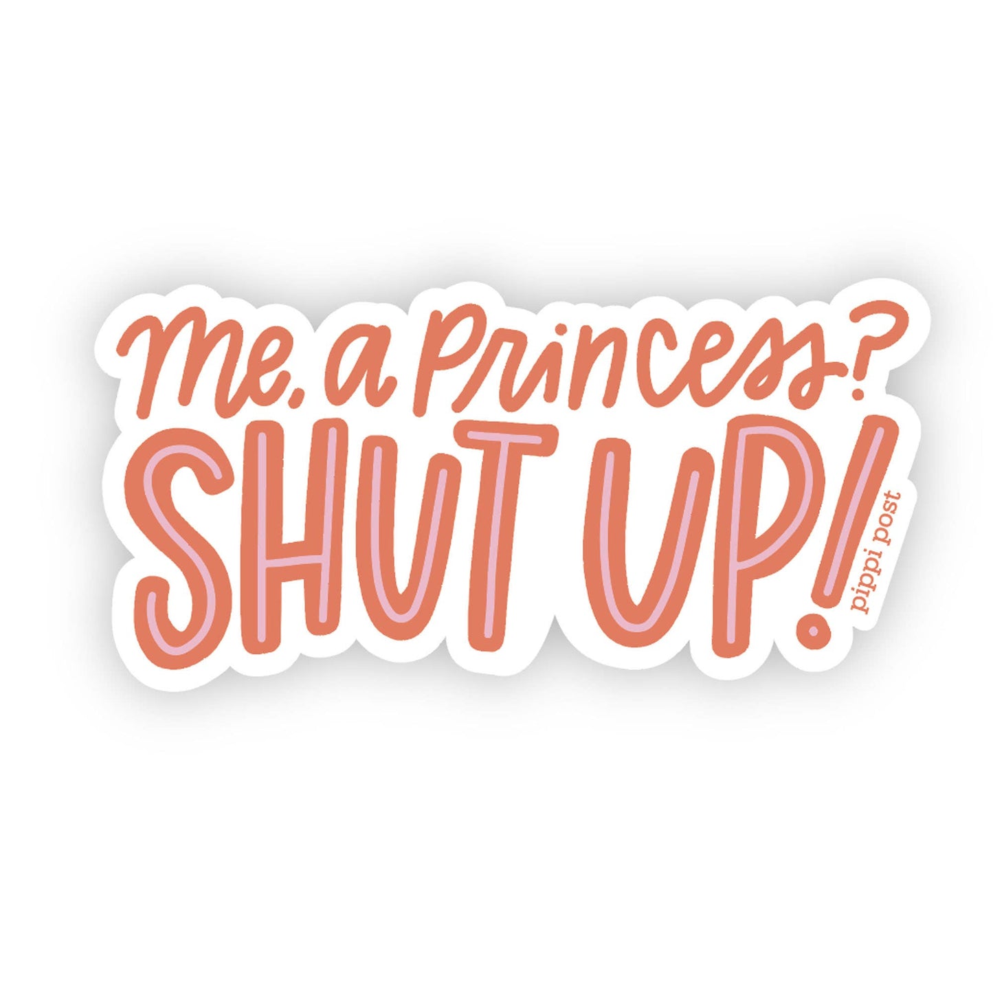 Me, A Princess? Decal Sticker