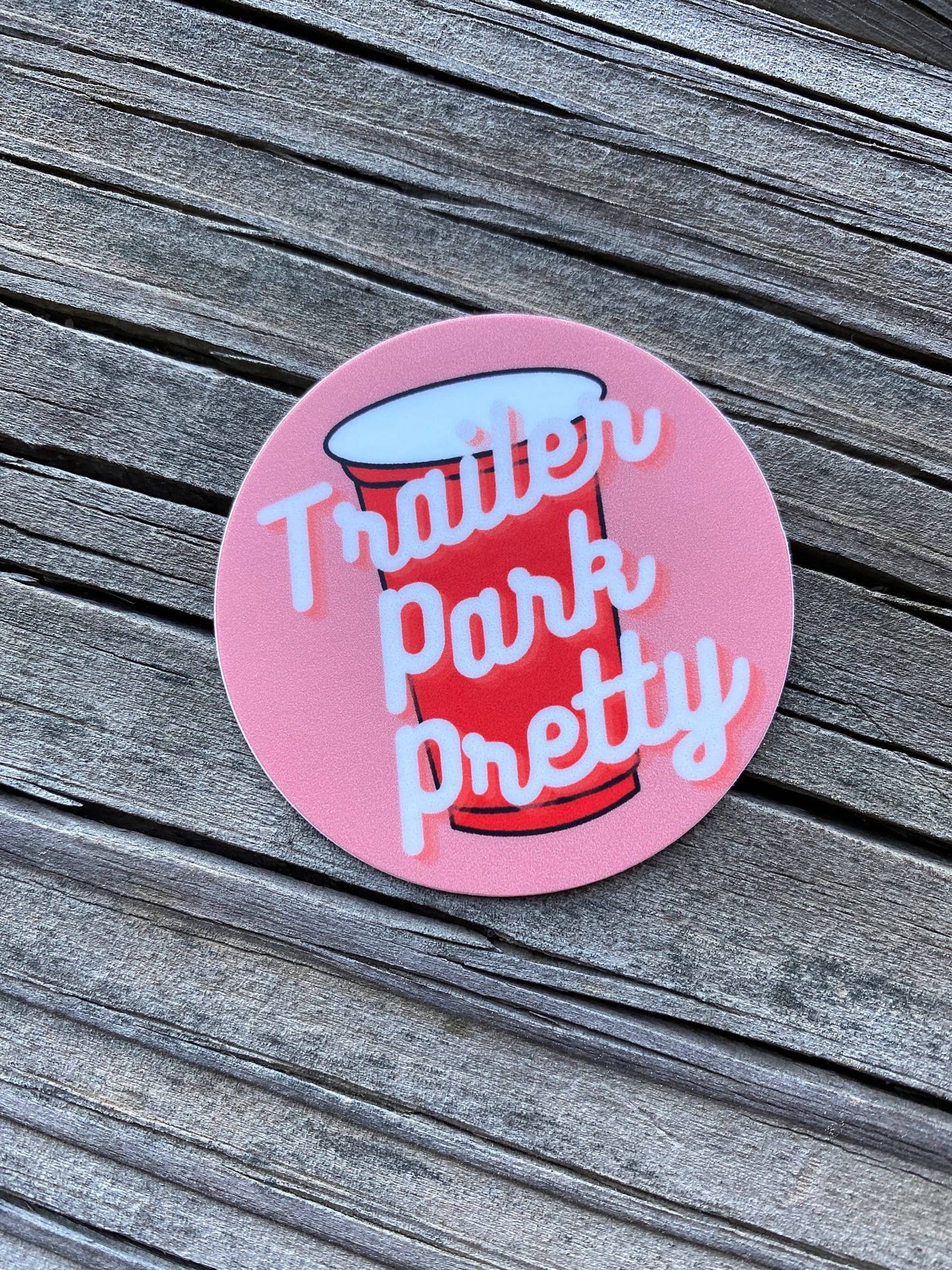 Trailer Park Pretty: Trailer Park Pride Sticker, Gift for Tr