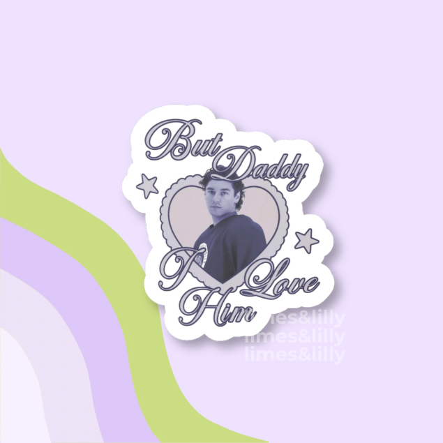 But Daddy I Love Him Off Campus Hockey Romance Vinyl Sticker