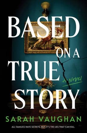 Based on a True Story: A Novel