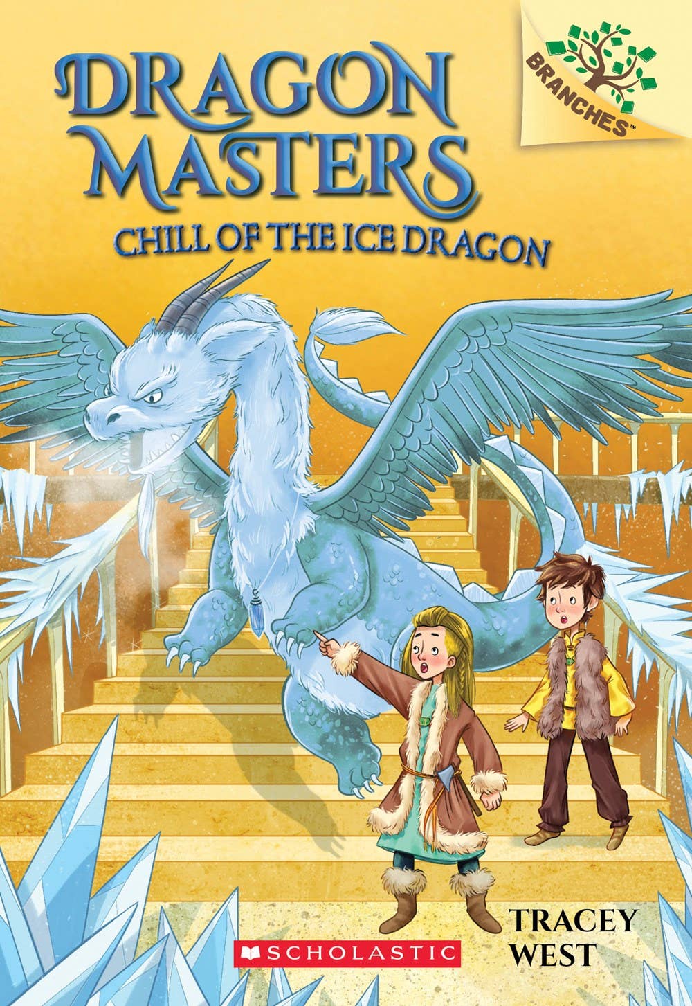 Chill Of The Ice Dragon: A Branches Book (Dragon Masters #9)