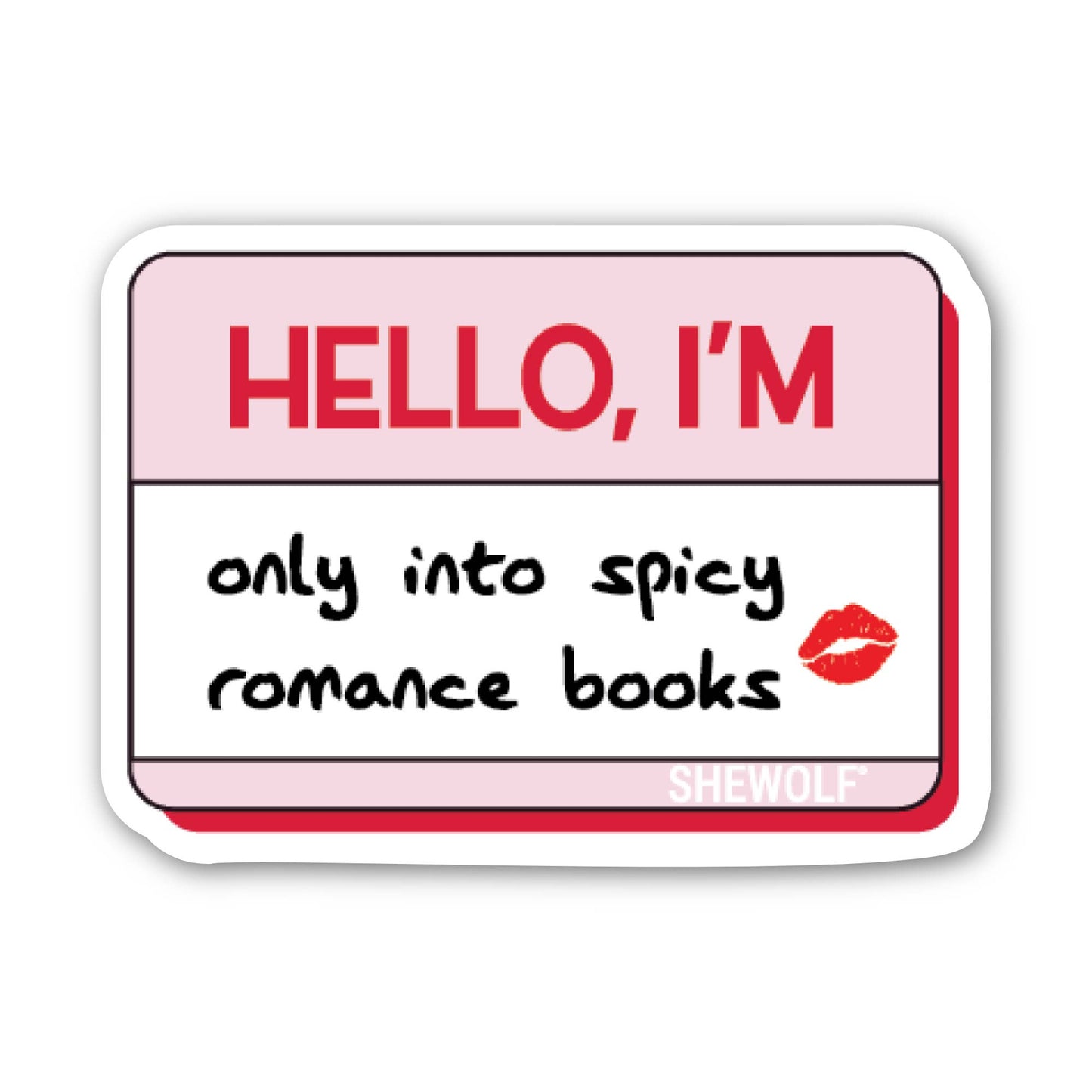 Sticker: Hello, I'm Only Into Spicy Romance Books Nametag
