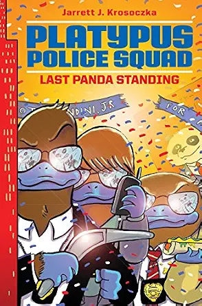 Platypus Police Squad: Last Panda Standing: A High-Action Illustrated Detective Story for Kids (Ages 8-12) cover image