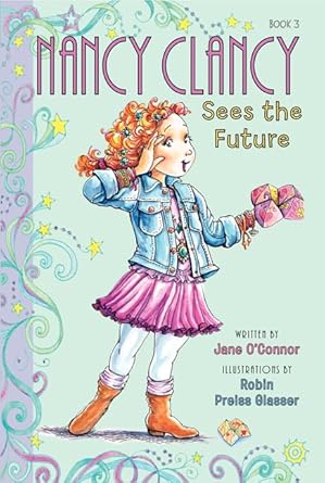 Fancy Nancy: Nancy Clancy Sees the Future (Nancy Clancy, 3) cover image