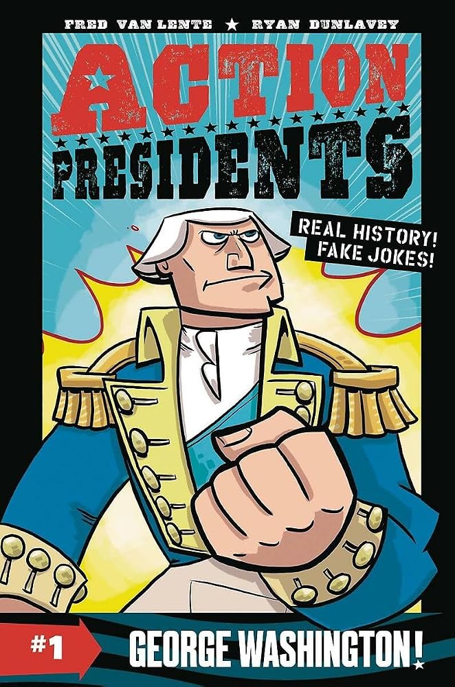Action Presidents #1: George Washington! cover image