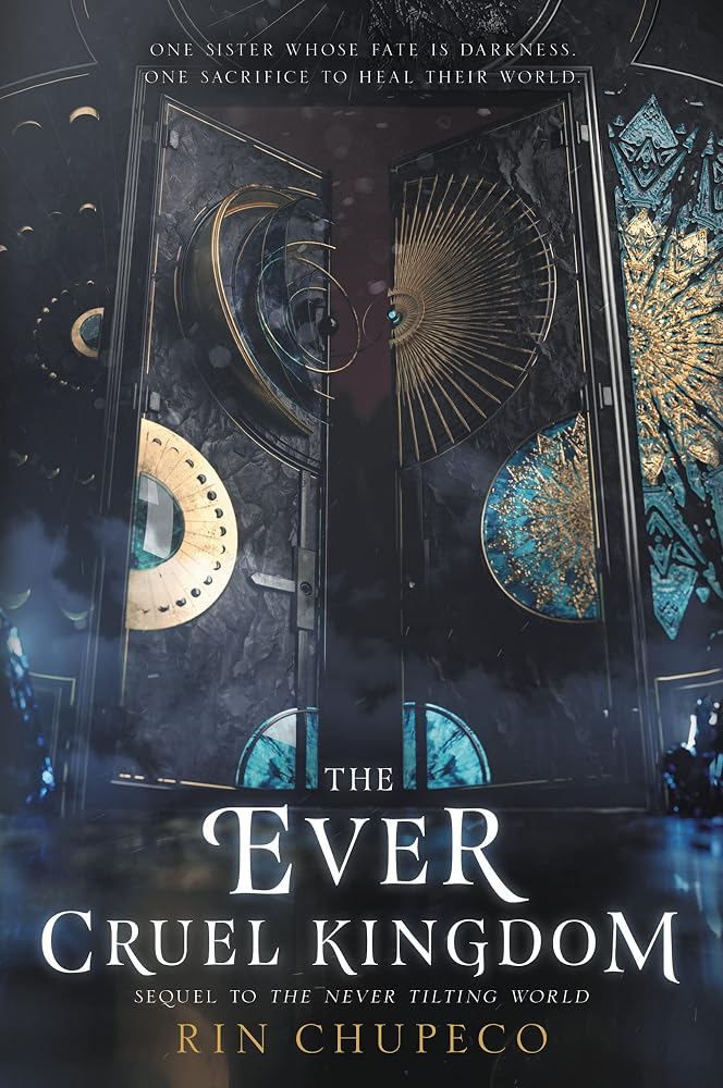 The Ever Cruel Kingdom: A YA Epic Fantasy Sequel - Sisters, Goddesses, and the Underworld (Never Tilting World, 2) cover image