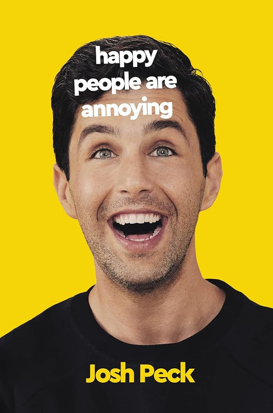 Happy People Are Annoying: A Candid Coming-of-Age Memoir of Redemption and Self-Awareness cover image