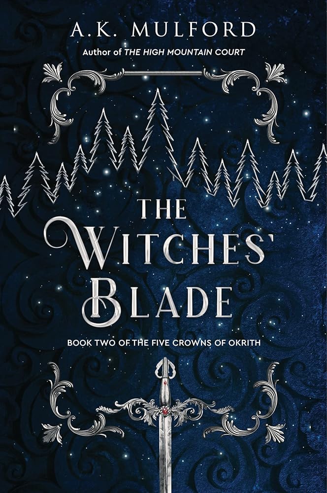 The Witches' Blade: A Captivating Tale of Magic and Power with Fae and Witches, Join Rua as She Confronts the Northern King! (The Five Crowns of Okrith, 2) cover image