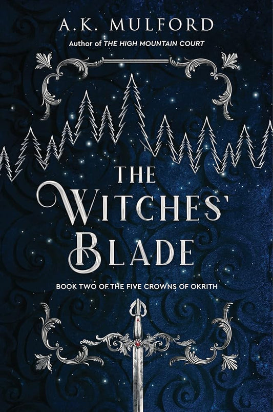 The Witches' Blade: A Captivating Tale of Magic and Power with Fae and Witches, Join Rua as She Confronts the Northern King! (The Five Crowns of Okrith, 2) cover image