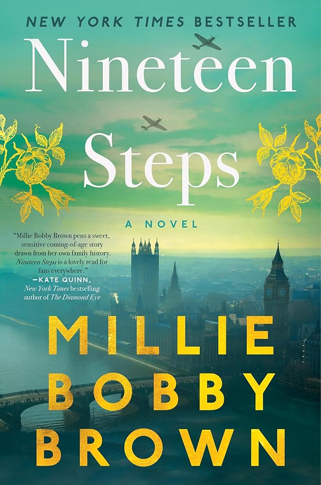 Nineteen Steps: The New York Times Bestselling Debut Novel Inspired by the True Events of Her Family’s History, from Global Star Millie Bobby Brown cover image