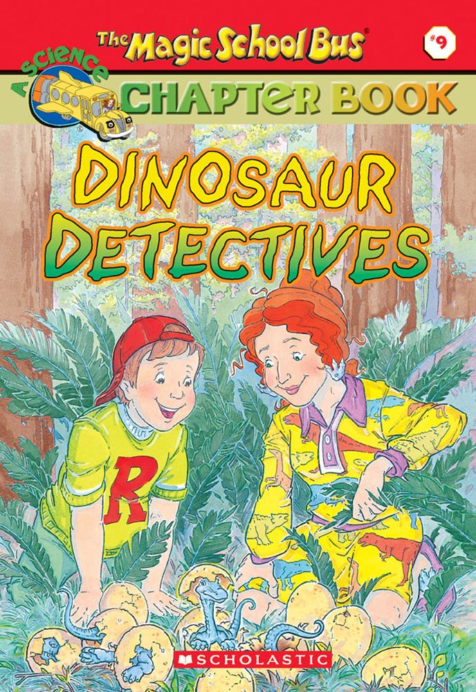 Dinosaur Detectives (The Magic School Bus Science Chapter Book #9) cover image