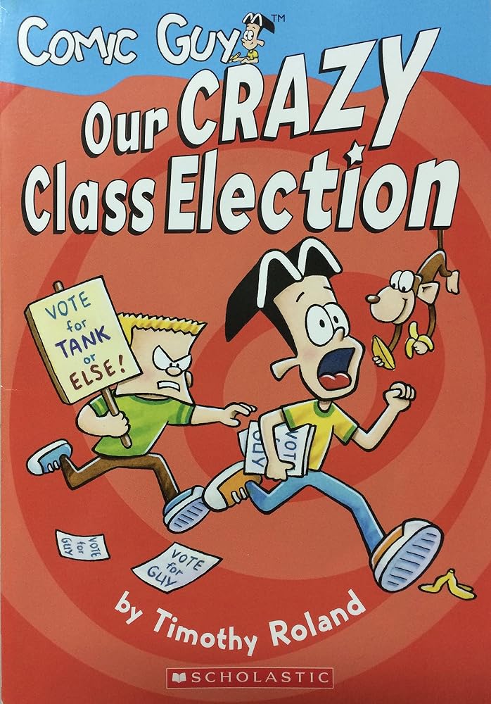 Comic Guy : Our Crazy Class Election cover image