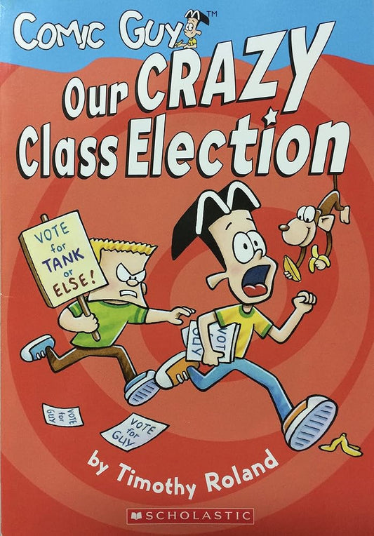 Comic Guy : Our Crazy Class Election cover image