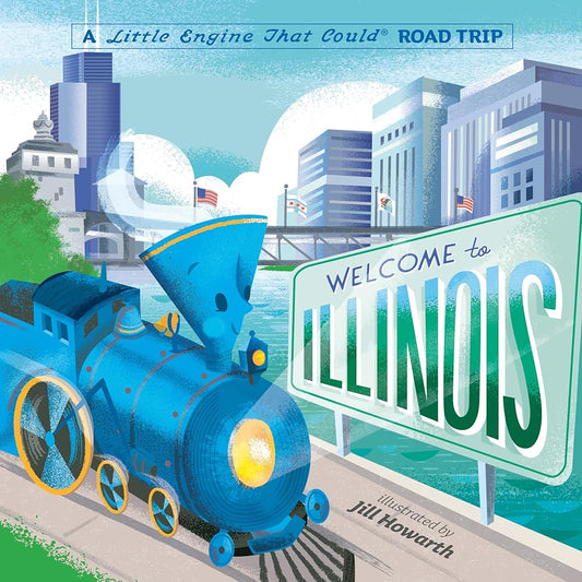 Welcome to Illinois: A Little Engine That Could Road Trip cover image