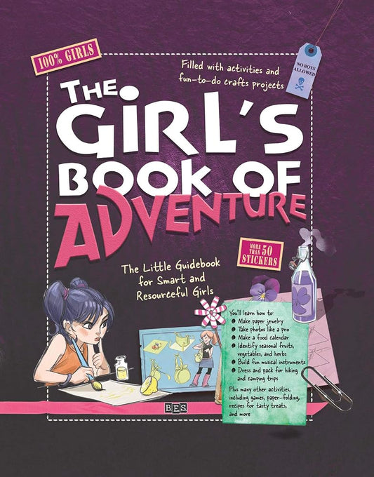 The Girl's Book of Adventure: 60 Spiral-Bound Outdoor Projects for Curious Girls cover image