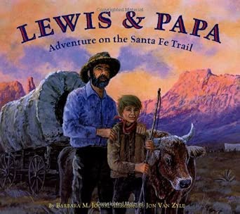 Lewis & Papa: Adventure on the Sante Fe Trail cover image