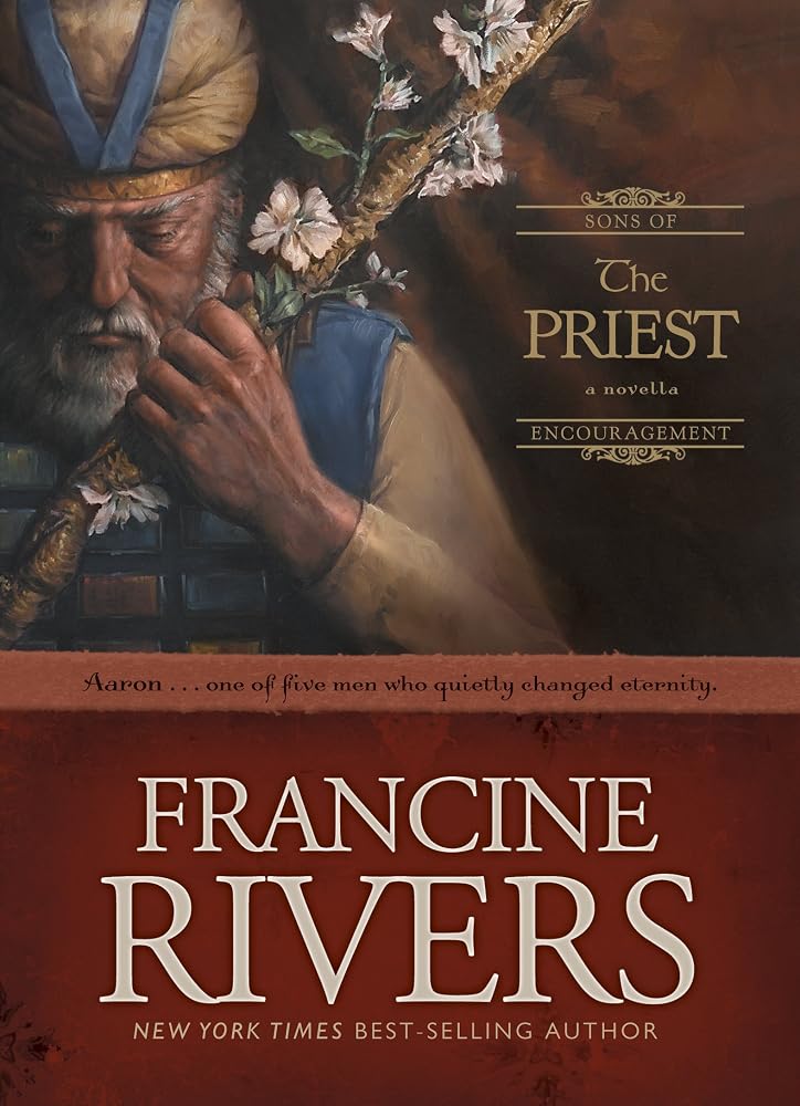 The Priest: The Biblical Story of Aaron (Sons of Encouragement Series Book 1) Historical Christian Fiction Novella with an In-Depth Bible Study cover image