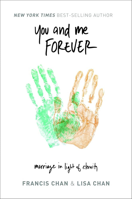 You and Me Forever: Marriage in Light of Eternity cover image