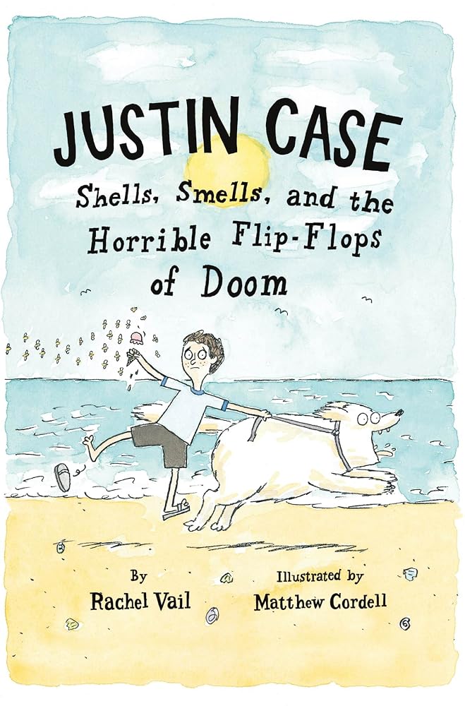 Justin Case: Shells, Smells, and the Horrible Flip-Flops of Doom (Justin Case Series, 2) cover image