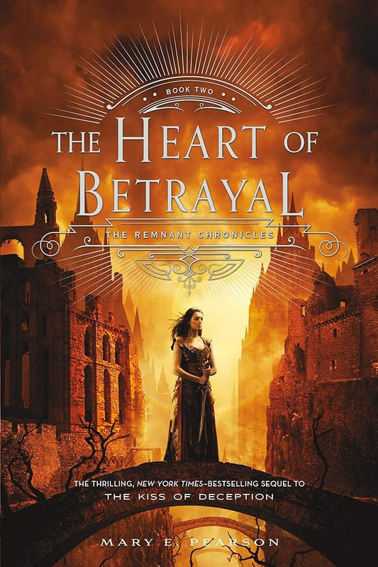 The Heart of Betrayal: The Remnant Chronicles, Book Two (The Remnant Chronicles, 2) cover image