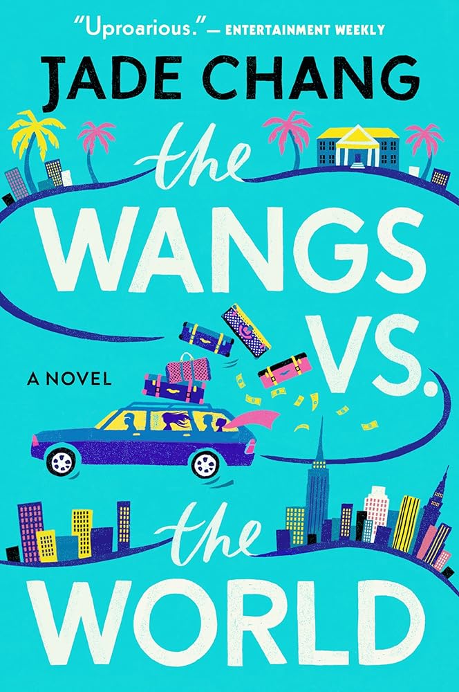The Wangs Vs. The World: A Literary Asian American Family Comedy About Losing Wealth and Finding Love cover image