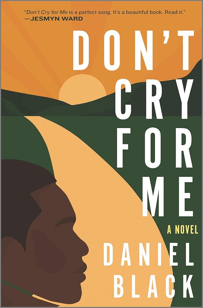 Don't Cry for Me: A Novel – A Moving Southern Fiction Story of Reckoning and Reconciliation cover image