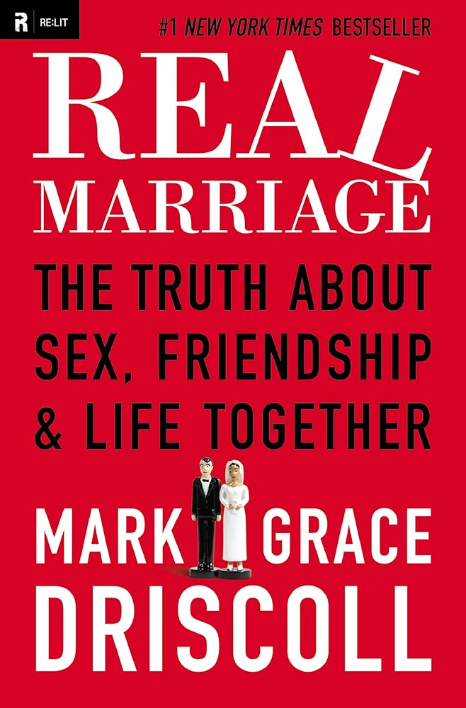 Real Marriage: The Truth About Sex, Friendship, and Life Together cover image