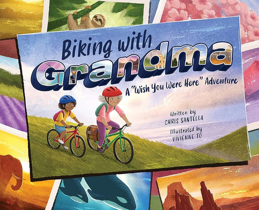Biking with Grandma: A "Wish You Were Here" Adventure cover image